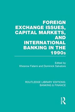 portada Foreign Exchange Issues, Capital Markets and International Banking in the 1990S (Rle Banking & Finance) (en Inglés)