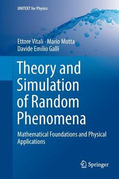 portada Theory and Simulation of Random Phenomena: Mathematical Foundations and Physical Applications (en Inglés)
