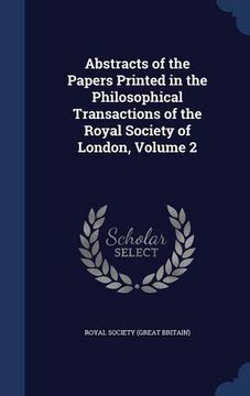 portada Abstracts of the Papers Printed in the Philosophical Transactions of the Royal Society of London, Volume 2
