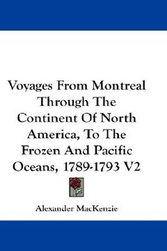 portada voyages from montreal through the continent of north america, to the frozen and pacific oceans, 1789-1793 v2