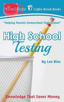 portada High School Testing: Knowledge That Saves Money (en Inglés)
