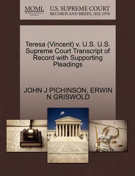 portada teresa (vincent) v. u.s. u.s. supreme court transcript of record with supporting pleadings (in English)