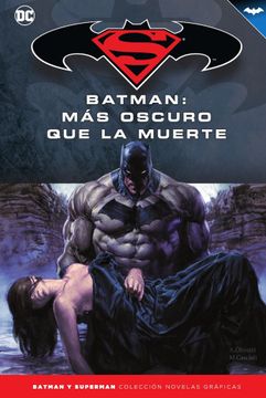 portada Batman y Superman - Coleccion Novelas Graficas Num. 47: Batman: M as Oscuro que la Muerte