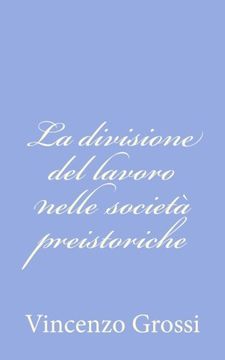 portada La divisione del lavoro nelle società preistoriche (Italian Edition)