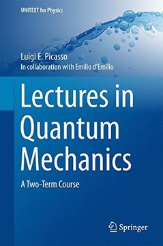 portada Lectures in Quantum Mechanics: A Two-Term Course (Unitext for Physics) (en Inglés)