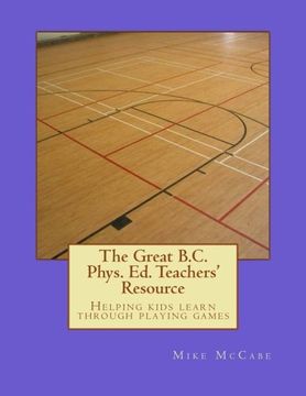 portada The Great British Columbia Phys. Ed. Teachers' Resource (The Great Canadian Phys. Ed. Teachers Resources)