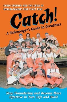 portada Catch! A Fishmonger's Guide to Greatness (en Inglés)