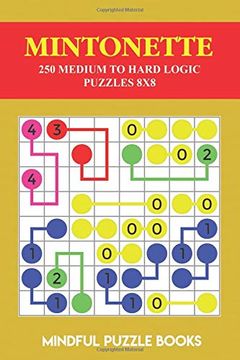 portada Mintonette: 250 Medium to Hard Logic Puzzles 8x8 (Mintonette Collections) (en Inglés)