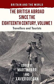 portada The British Abroad Since the Eighteenth Century, Volume 1: Travellers and Tourists (Britain and the World)