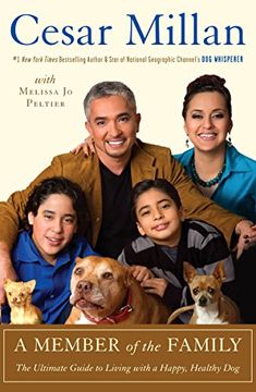 portada A Member of the Family: The Ultimate Guide to Living With a Happy, Healthy dog (in English)