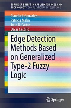 portada Edge Detection Methods Based on Generalized Type-2 Fuzzy Logic (Springerbriefs in Applied Sciences and Technology) (en Inglés)