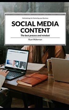 portada Social Media Content: The Best Process and Mindset for Dealing With Social Content (en Inglés)