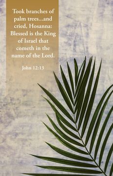 portada Palm Sunday Bulletin: In the Name of the Lord (Package of 100): John 12:13 (Kjv) (en Inglés)
