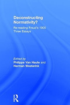 portada Deconstructing Normativity?: Re-Reading Freud's 1905 Three Essays (en Inglés)
