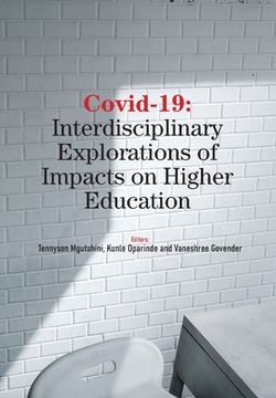 portada Covid-19: Interdisciplinary Exlorations of Impacts on Higher Education: Interdisciplinary Explorations of Impacts on Higher Education (en Inglés)