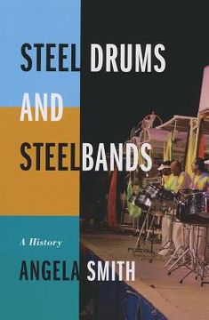 portada Steel Drums and Steelbands: A History (en Inglés)