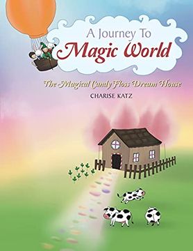 portada A Journey to Magic World: The Magical Candy Floss Dream House (en Inglés)