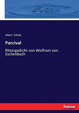 portada Parcival: Rittergedicht von Wolfram von Eschenbach (en Alemán)
