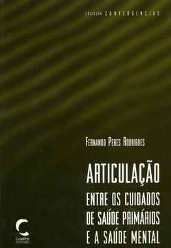 portada Articulaã‡Ao Entre os Cuidados de SaãºDe Primã¡ Rios e a SaãºDe Mental (in Portuguese)
