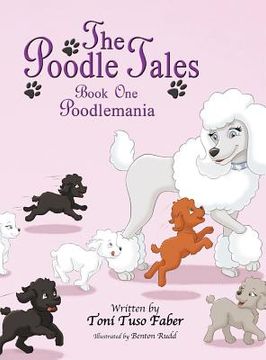 portada the poodle tales: book one: poodlemania (en Inglés)