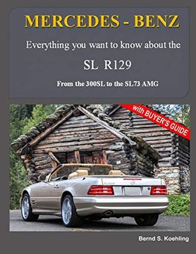 portada Mercedes-Benz, the Modern sl Cars, the R129: From the 300Sl to the Sl73 amg (en Inglés)
