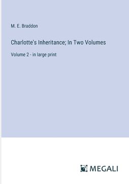 portada Charlotte's Inheritance; In Two Volumes: Volume 2 - in large print