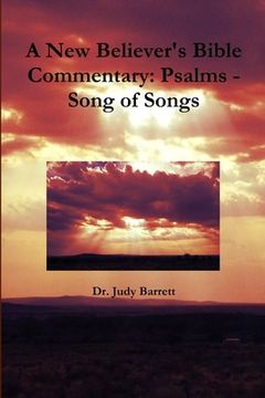 portada A New Believer's Bible Commentary: Psalms - Song of Songs (en Inglés)