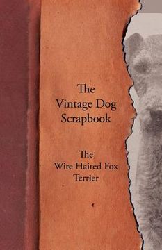portada the vintage dog scrapbook - the wire haired fox terrier (en Inglés)