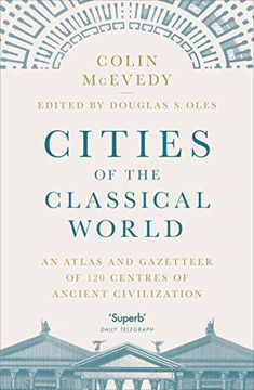 portada Cities of the Classical World: An Atlas and Gazetteer of 120 Centres of Ancient Civilization 