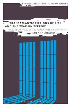 portada Transatlantic Fictions of 9/11 and the War on Terror: Images of Insecurity, Narratives of Captivity (in English)