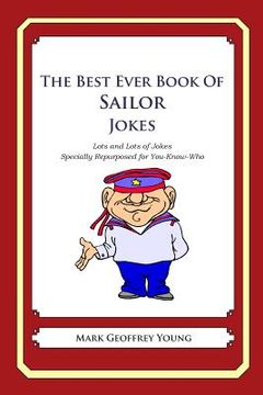 portada The Best Ever Book of Sailor Jokes: Lots and Lots of Jokes Specially Repurposed for You-Know-Who (en Inglés)