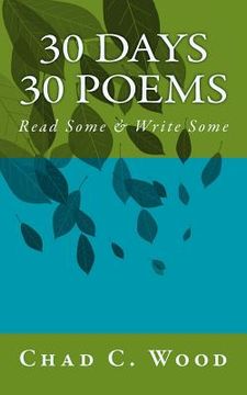 portada 30 Days 30 Poems: Read Some & Write Some (en Inglés)