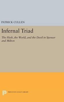 portada Infernal Triad: The Flesh, the World, and the Devil in Spenser and Milton (Princeton Legacy Library) (en Inglés)