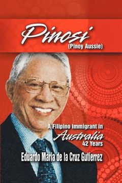 portada pinosi (pinoy aussie): a filipino immigrant in australia 42 years (in English)