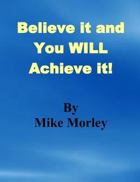 portada Believe it and You WILL Achieve it (en Inglés)