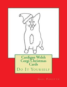 portada Cardigan Welsh Corgi Christmas Cards: Do It Yourself (en Inglés)