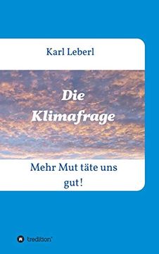portada Die Klimafrage: Mehr mut Täte uns Gut! (en Alemán)