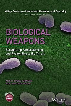 portada Biological Weapons: Recognizing, Understanding, and Responding to the Threat