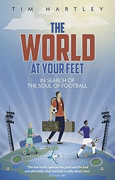 portada The World at Your Feet: In Search of the Meaning of Football (in English)
