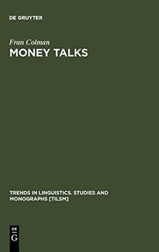 portada Money Talks (Cahiers Lausannois D'histoire Medievale) (Trends in Linguistics. Studies and Monographs [Tilsm]) 