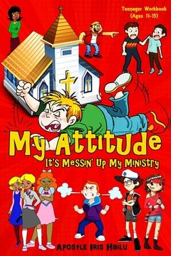 portada My Attitude, It's Messin' Up My Ministry (en Inglés)