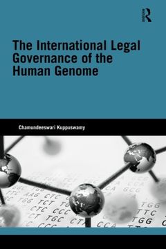 portada The International Legal Governance of the Human Genome (Genetics and Society)