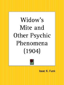 portada widow's mite and other psychic phenomena (en Inglés)