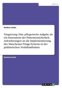 portada Triagierung. Eine pflegerische Aufgabe als ein Instrument der Patientensicherheit. Anforderungen an die Implementierung des Manchester-Triage-Systems