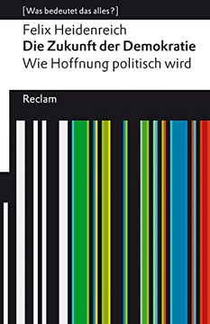 portada Die Zukunft der Demokratie: Wie Hoffnung Politisch Wird. (Reclams Universal-Bibliothek) (in German)