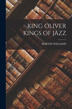 portada King Oliver Kings of Jazz (in English)