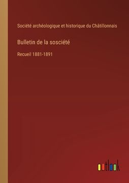 portada Bulletin de la sosciété: Recueil 1881-1891 (en Francés)