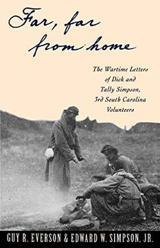 portada "Far, far From Home": The Wartime Letters of Dick and Tally Simpson, Third South Carolina Volunteers 