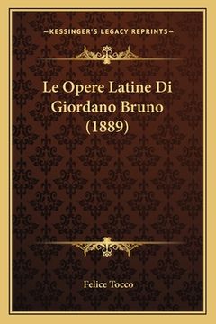 portada Le Opere Latine Di Giordano Bruno (1889)
