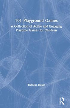 portada 101 Playground Games: A Collection of Active and Engaging Playtime Games for Children (in English)